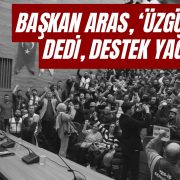 Başkan Aras, ‘Üzgünüm’ dedi, destek yağdı