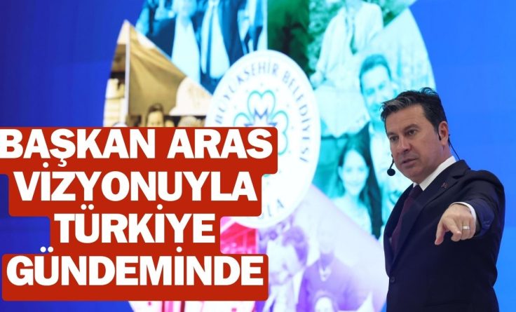 Başkan Ahmet Aras, Türkiye Gündeminde Zirveye Yürüyor